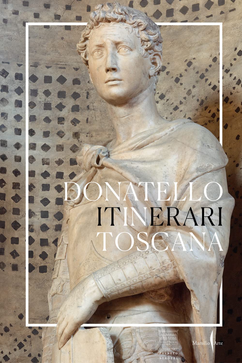 Donatello In Toscana. Itinerari. Ediz. A Colori - 4