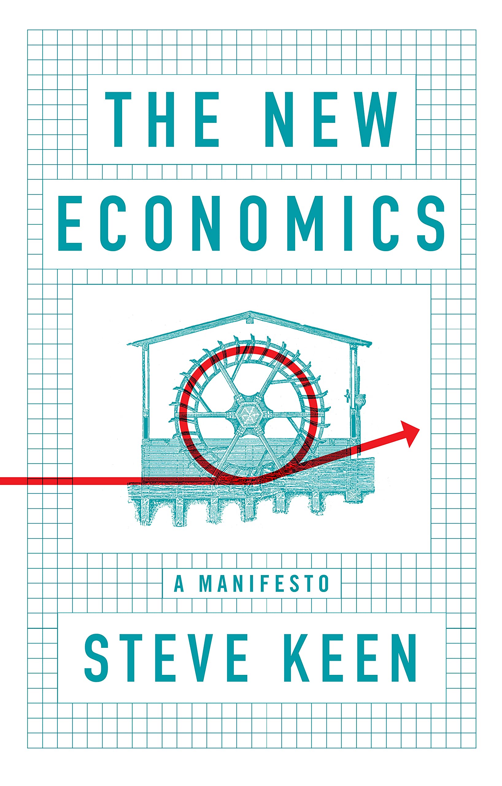 The New Economics by Steve Keen - 9781509545285