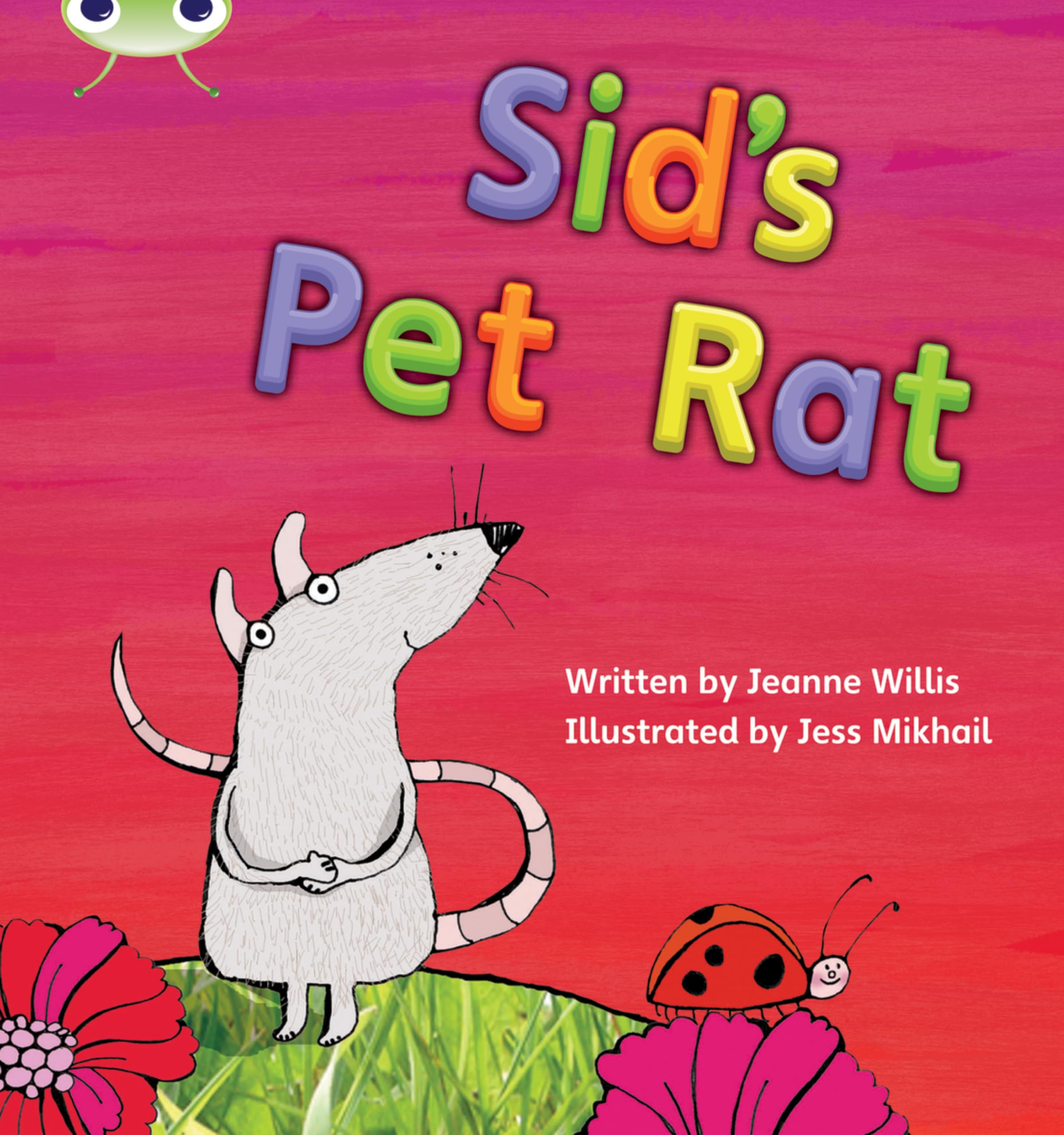 Bug Club Phonics  Phase 2 Unit 4 Sids Pet Rat by Jeanne Willis PAPERBACK