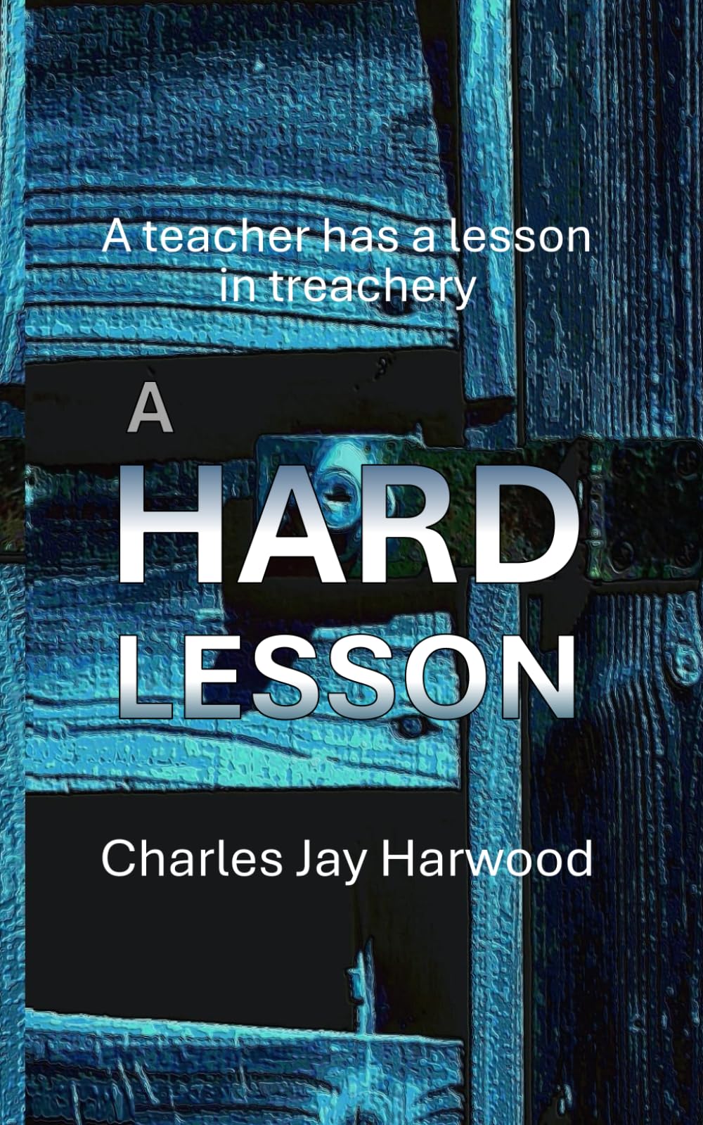 A Hard Lesson: A Psychological Thriller on Shame and Blackmail
