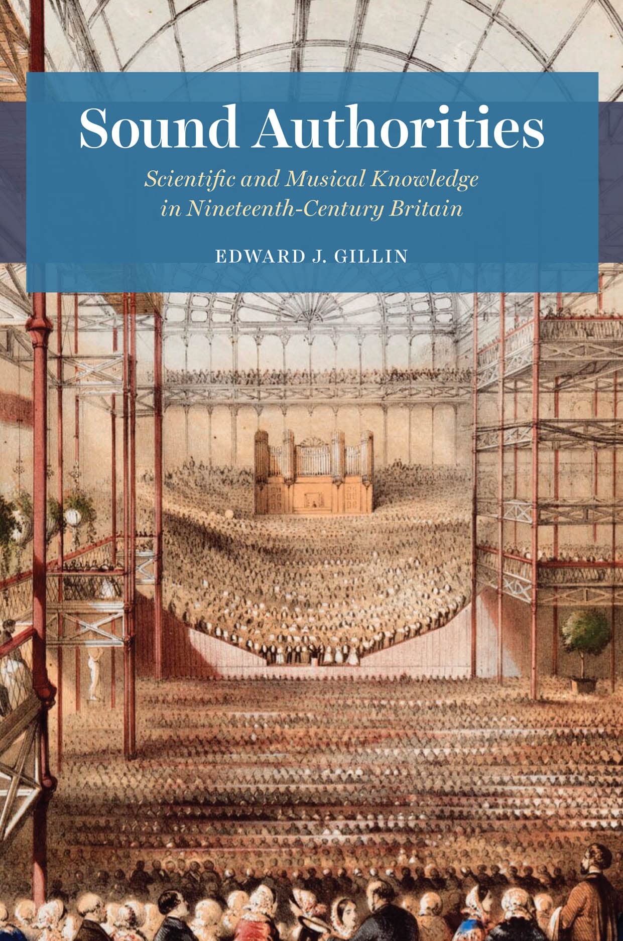 Sound Authorities  Scientific and Musical  by Edward J. Gillin HARDBACK