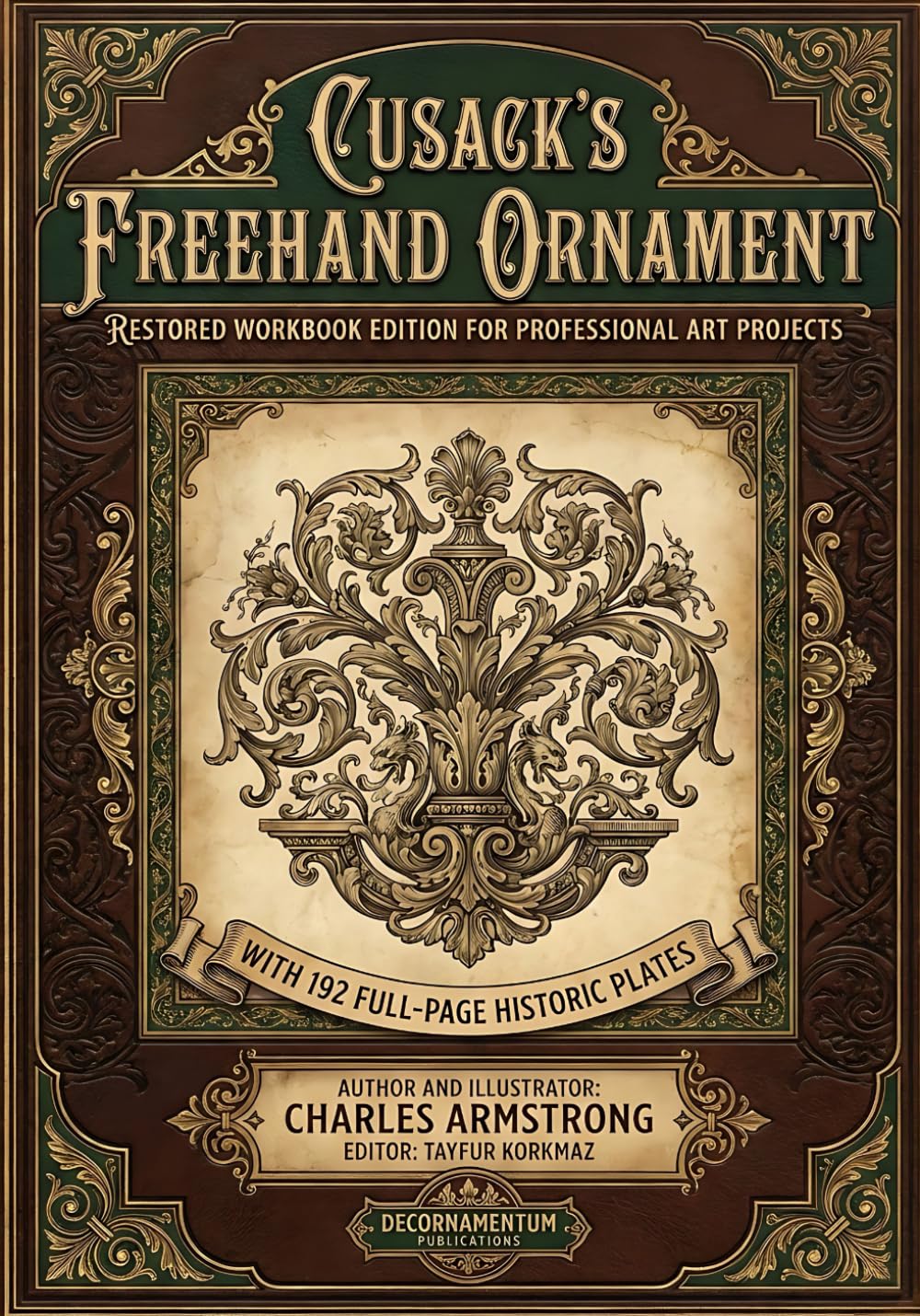 Cusack’s Freehand Ornament: Restored Workbook Edition for Professional Art Projects with 192 Full-Page Historic Plates (Library of Cusack's Ornament Drawings)