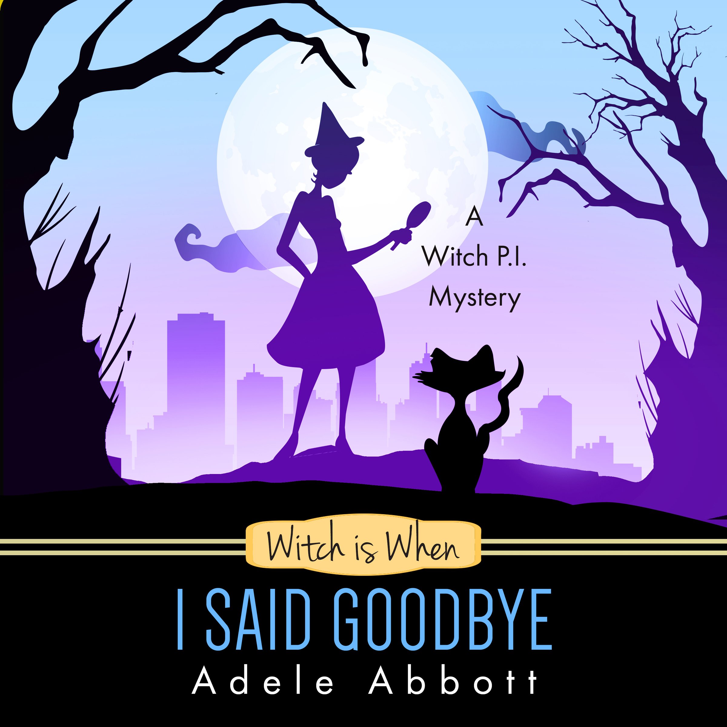 Cover art for Witch Is When I Said Goodbye