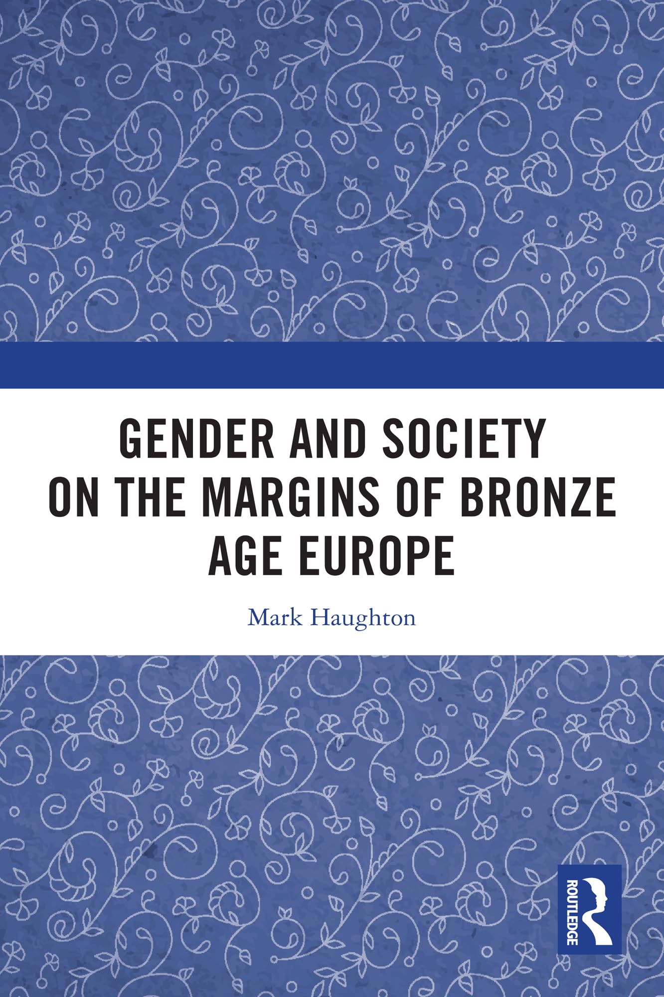 Gender and Society on the Margins of Bronze Age Europe