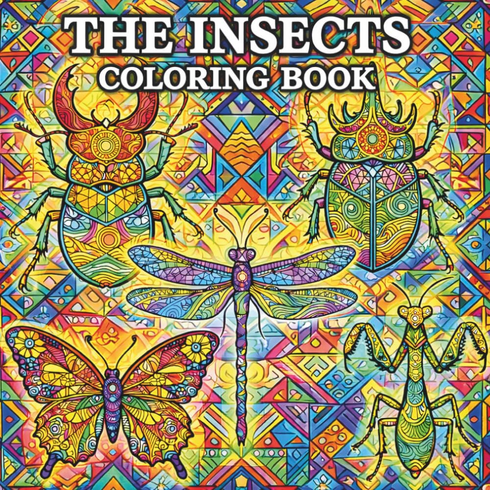 Geometric Insect Coloring Book for Adults: Intricate Designs for Relaxation, Mindfulness, and Stress Relief