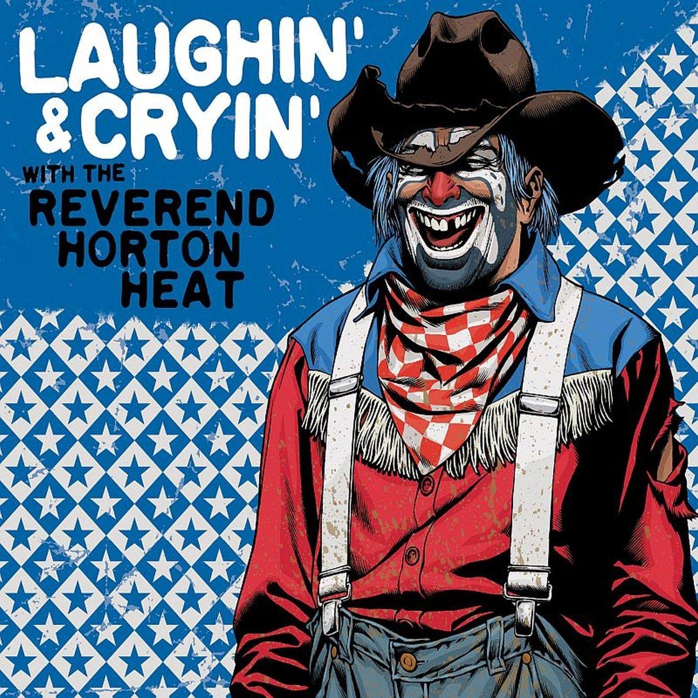 Reverend Horton Heat Laughin & Cryin With The Reverend Horton Heat (transparent