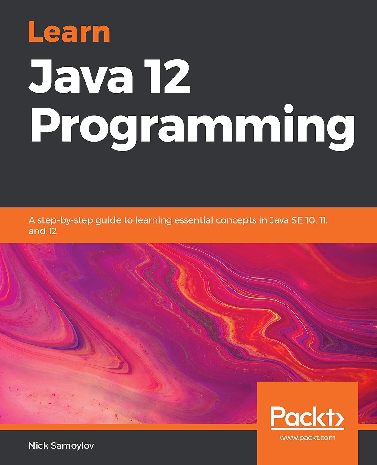 Learn Java 12 Programming: A step-by-step guide to learning essential ...
