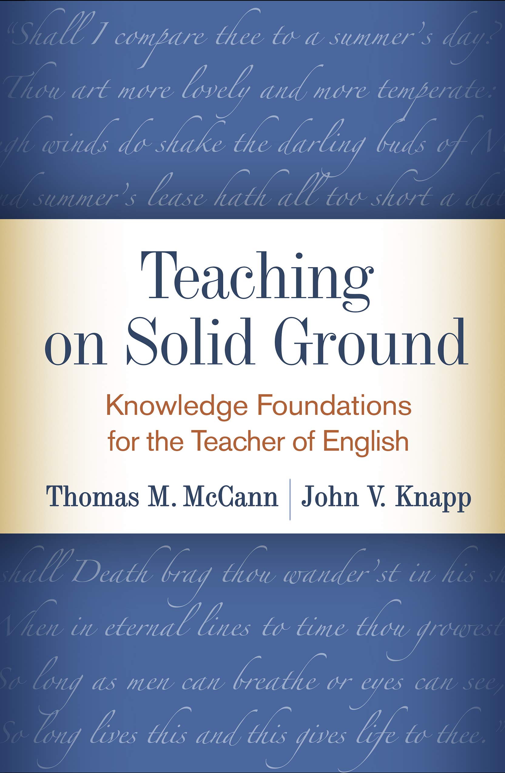 Teaching on Solid Ground: Knowledge Foundations for the Teacher of English