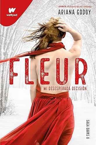 Fleur. Mi desesperada decisión (edición revisada por la autora) (DARKS 0) (Spanish Edition)