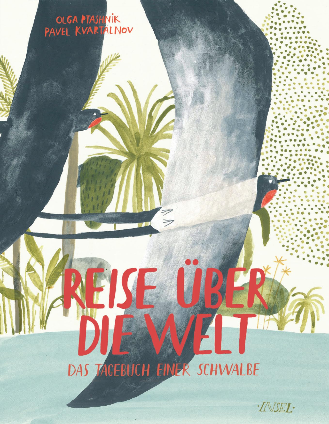 Reise über die Welt: Das Tagebuch einer Schwalbe