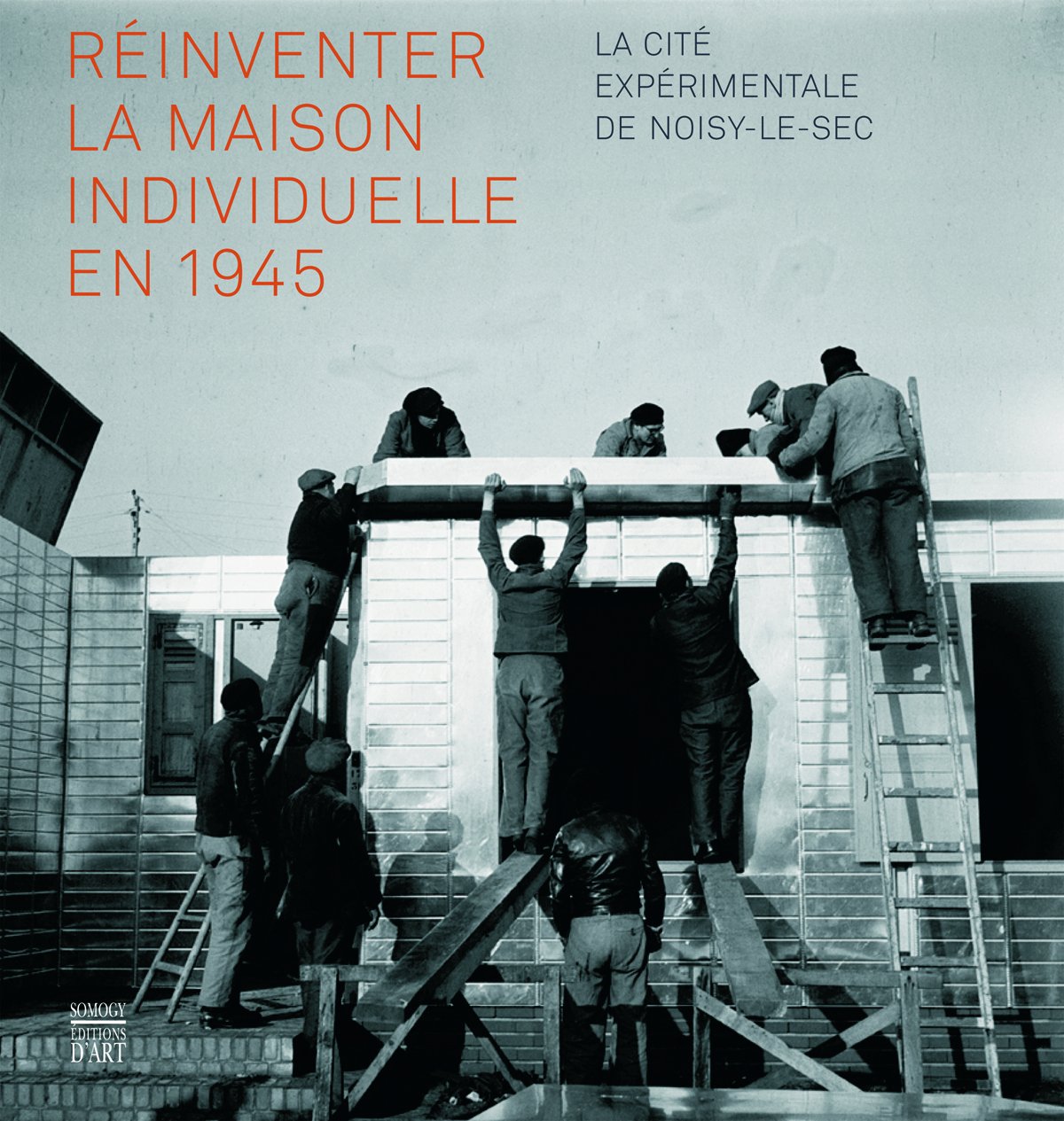 Réinventer la maison individuelle en 1945: La cité expérimentale de Noisy-le-Sec