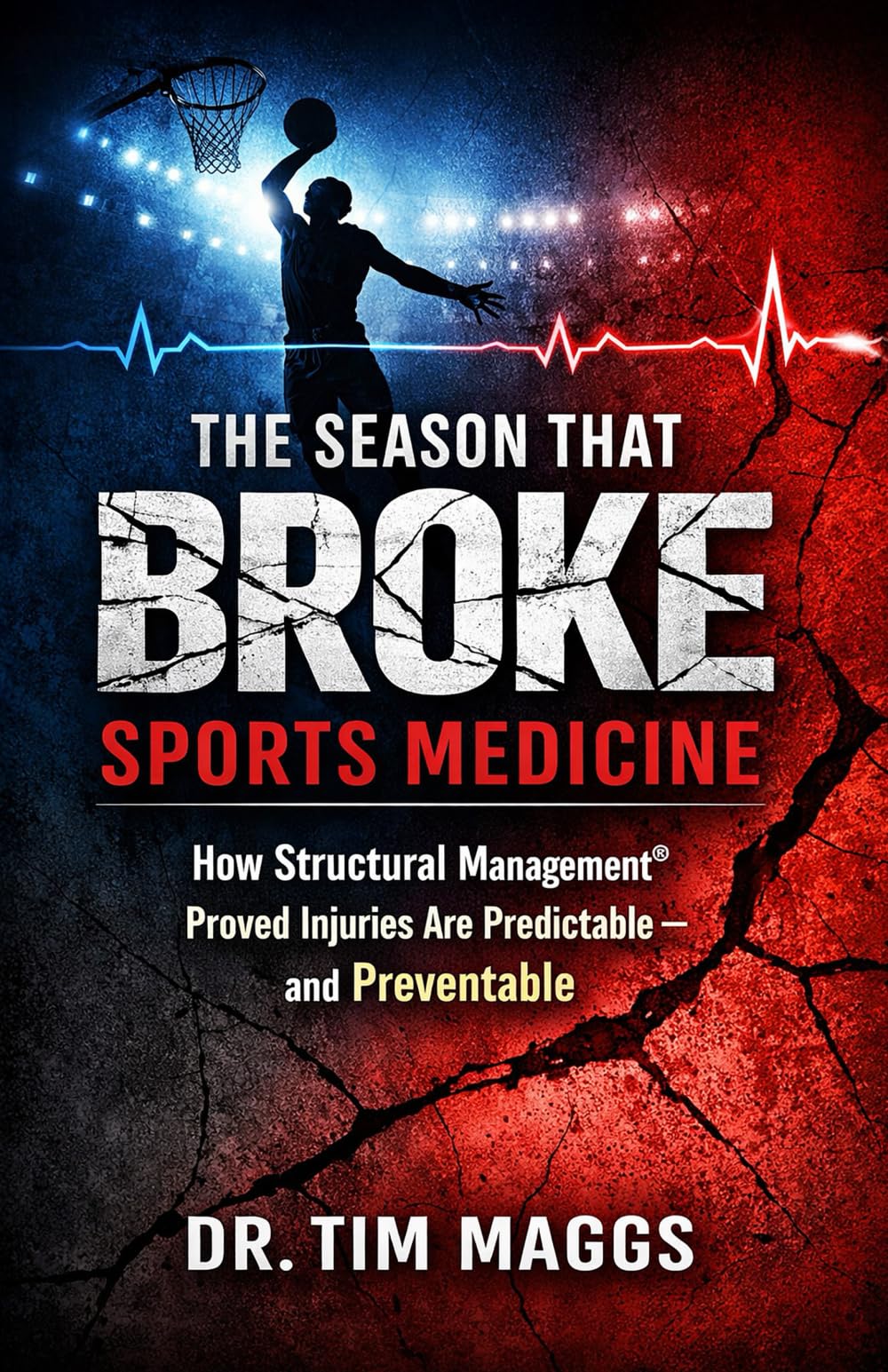 The Season That Broke Sports Medicine: How Structural Management® Proved Injuries Are Predictable — and Preventable