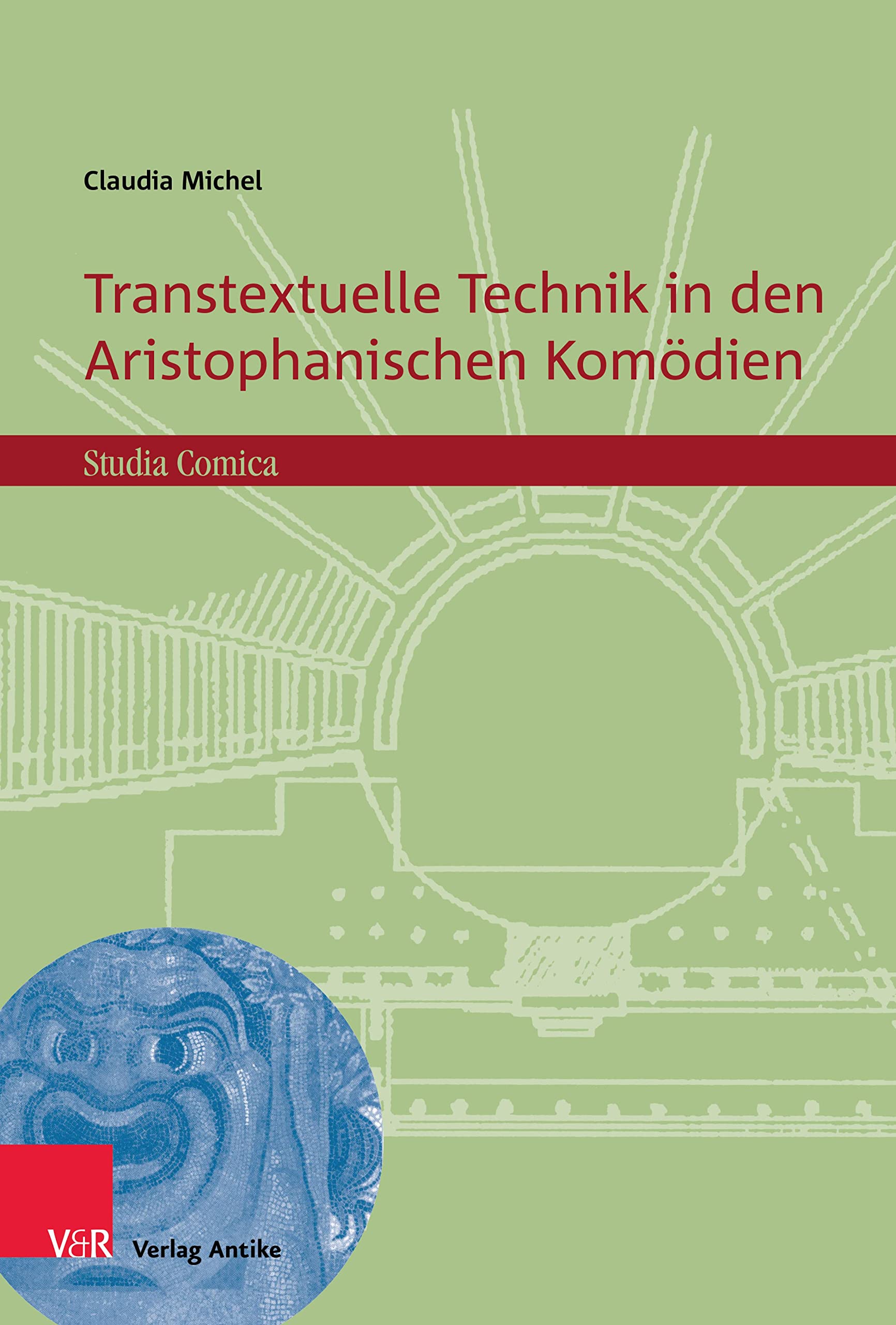 Transtextuelle Technik in den Aristophanischen Komödien (Studia Comica 17)