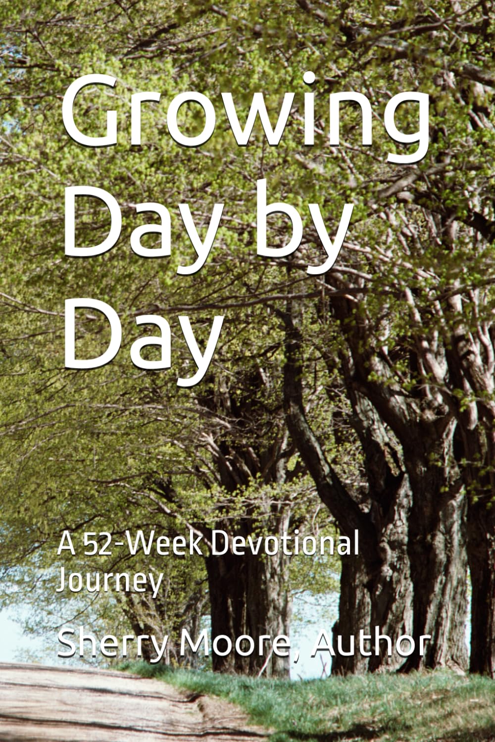 Growing Day by Day: A 52-Week Devotional Journey