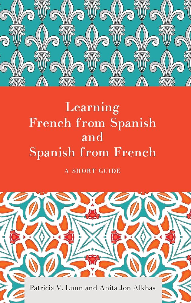 Amazon.com: Learning French from Spanish and Spanish from French: A Short Guide: 9781626164253: Lunn, Patricia V., Alkhas, Anita Jon, Alkhas, Anita Jon, Lunn, Patricia V.: Books amazon-com-learning-french-from-spanish-and-spanish-from-french-a-short-guide-9781626164253-lunn-patricia-v-alkhas-anita-jon-alkhas-anita-jon-lunn-patricia-v-books