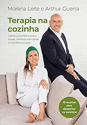 Terapia na cozinha: Como a comida nutre o corpo, constrói memórias e transforma vidas
