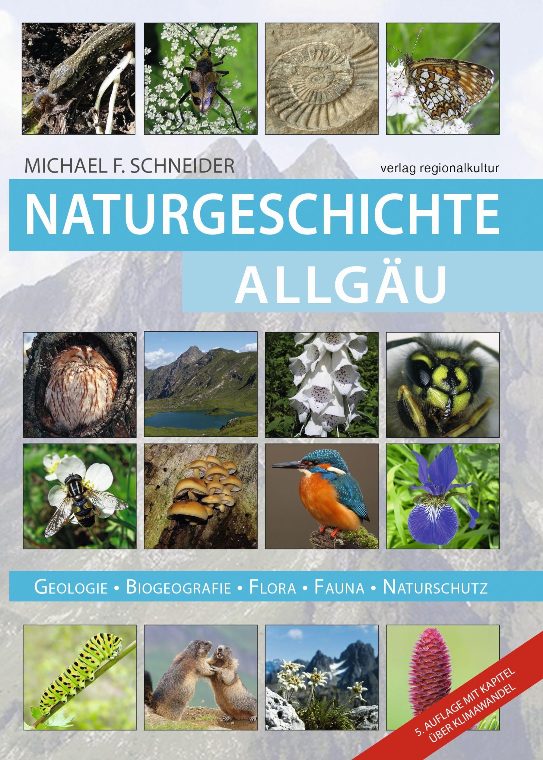 Naturgeschichte Allgäu: Geologie – Biogeografie – Flora – Fauna – Naturschutz. Der Einfluss des Klimawandels auf Flora, Fauna und Lebensräume im Allgäu.