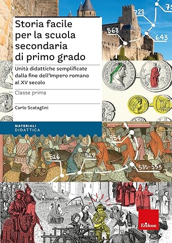 Storia facile per la scuola secondaria di primo grado. Unità didattiche semplificate dalla fine dell'Impero romano al XV secolo