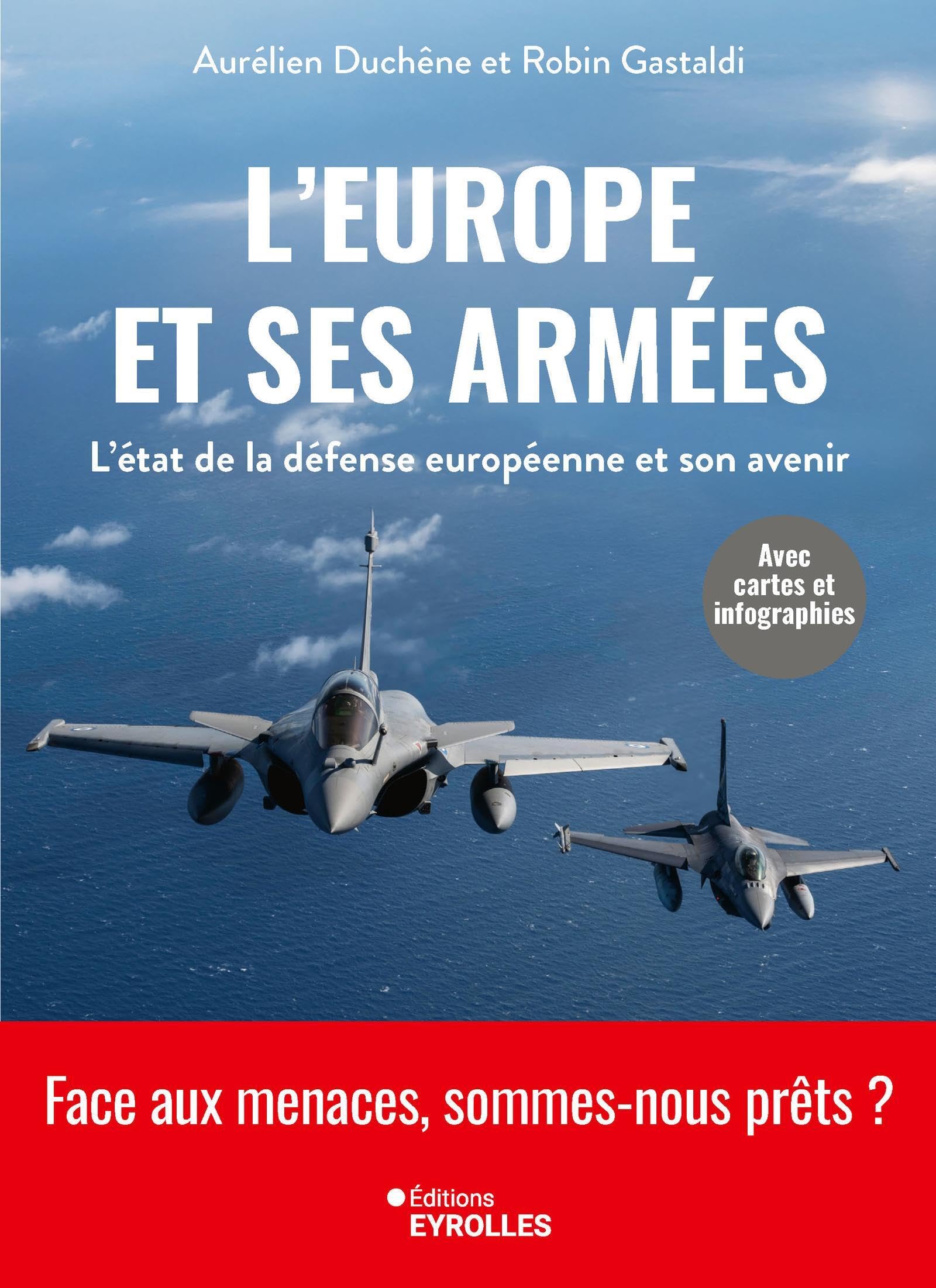 L'Europe et ses armées: L'état de la défense européenne et son avenir
