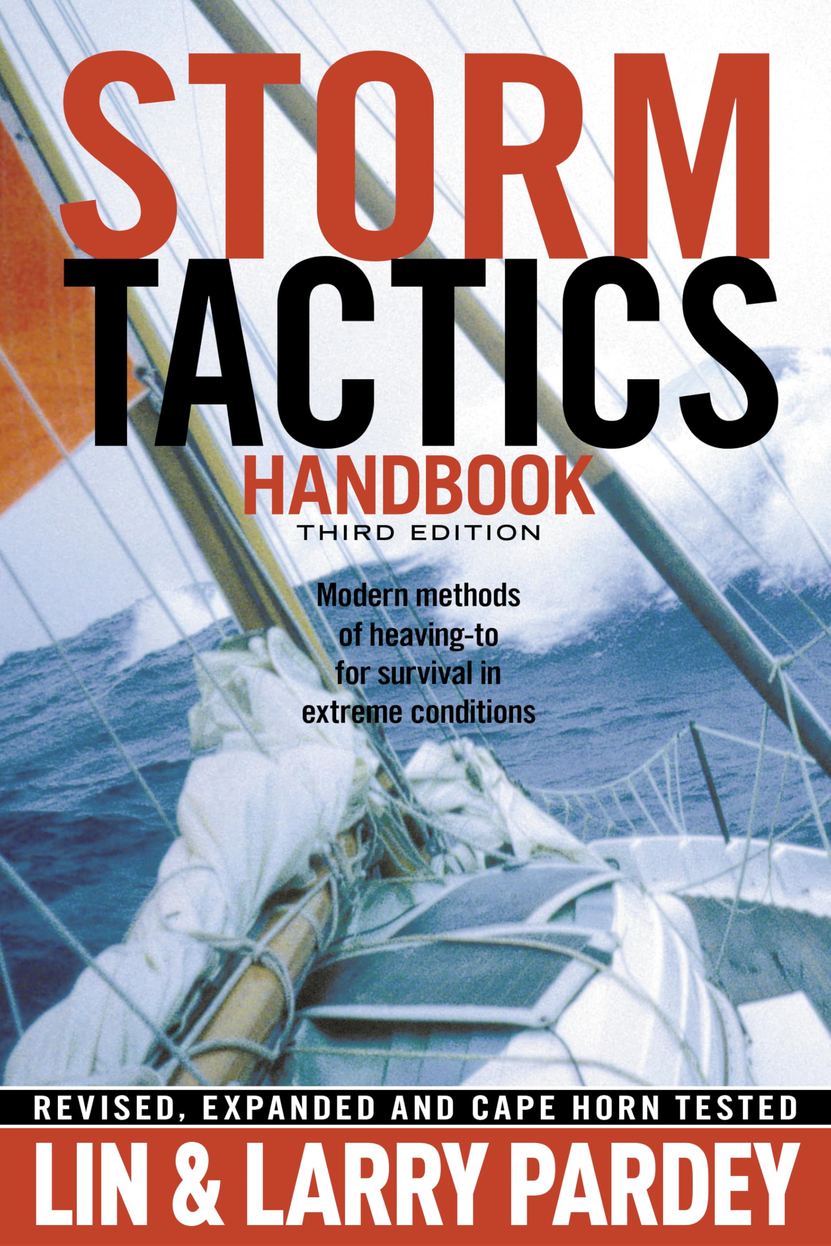 Storm Tactics Handbook: Modern Methods of Heaving-to for Survival in Extreme Conditions, 3rd Edition Paperback – Illustrated, July 1, 2008