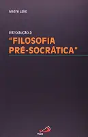 Introdução à Filosofia Pré-socrática