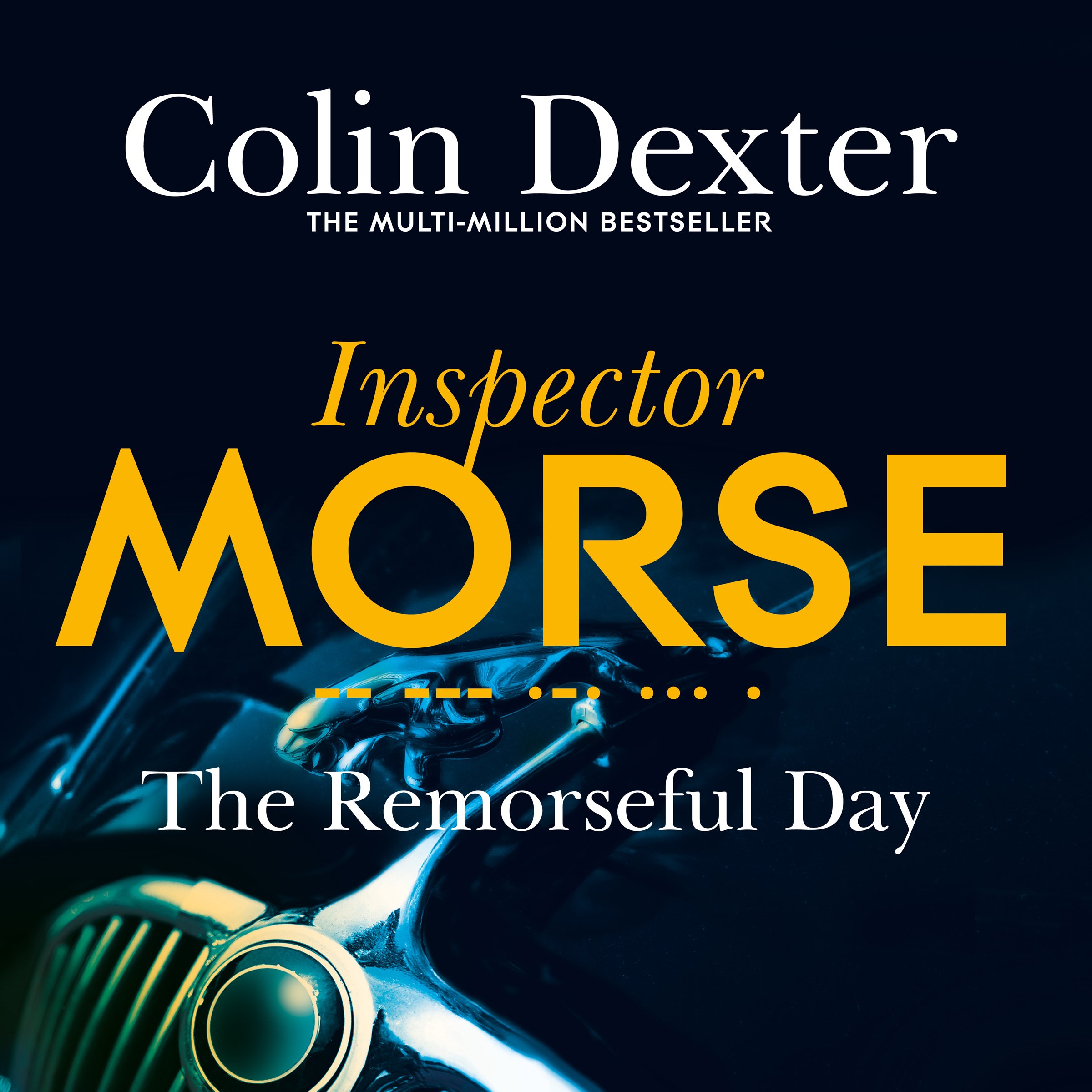 The Remorseful Day: Inspector Morse Mysteries, Book 13