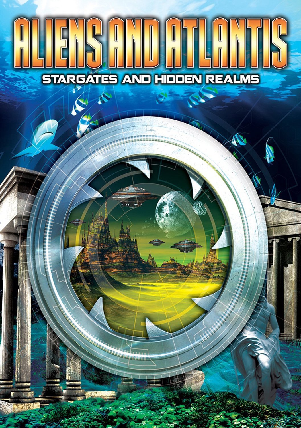 Aliens And Atlantis: Stargates And Hidden Realms [DVD]