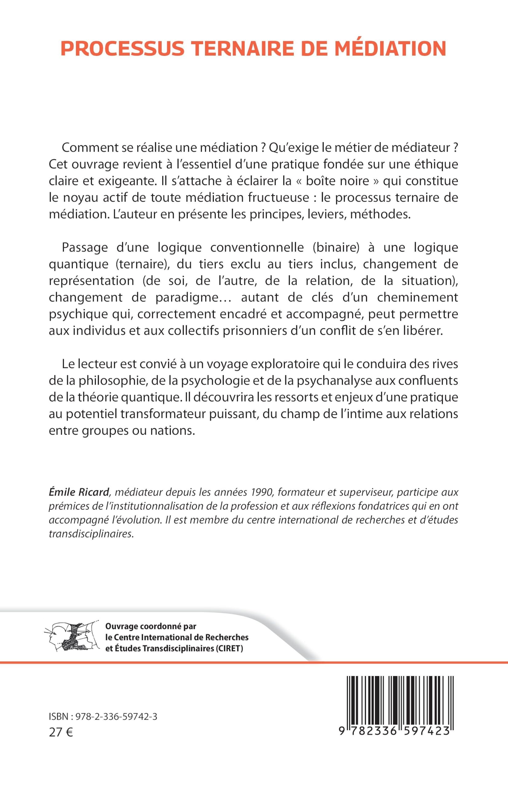 Processus ternaire de médiation: De l'émergence de l'altérité au changement de représentation : tiers exclu et tiers inclus Théorie et pratique (Interfaces Et Transdisciplinarités)