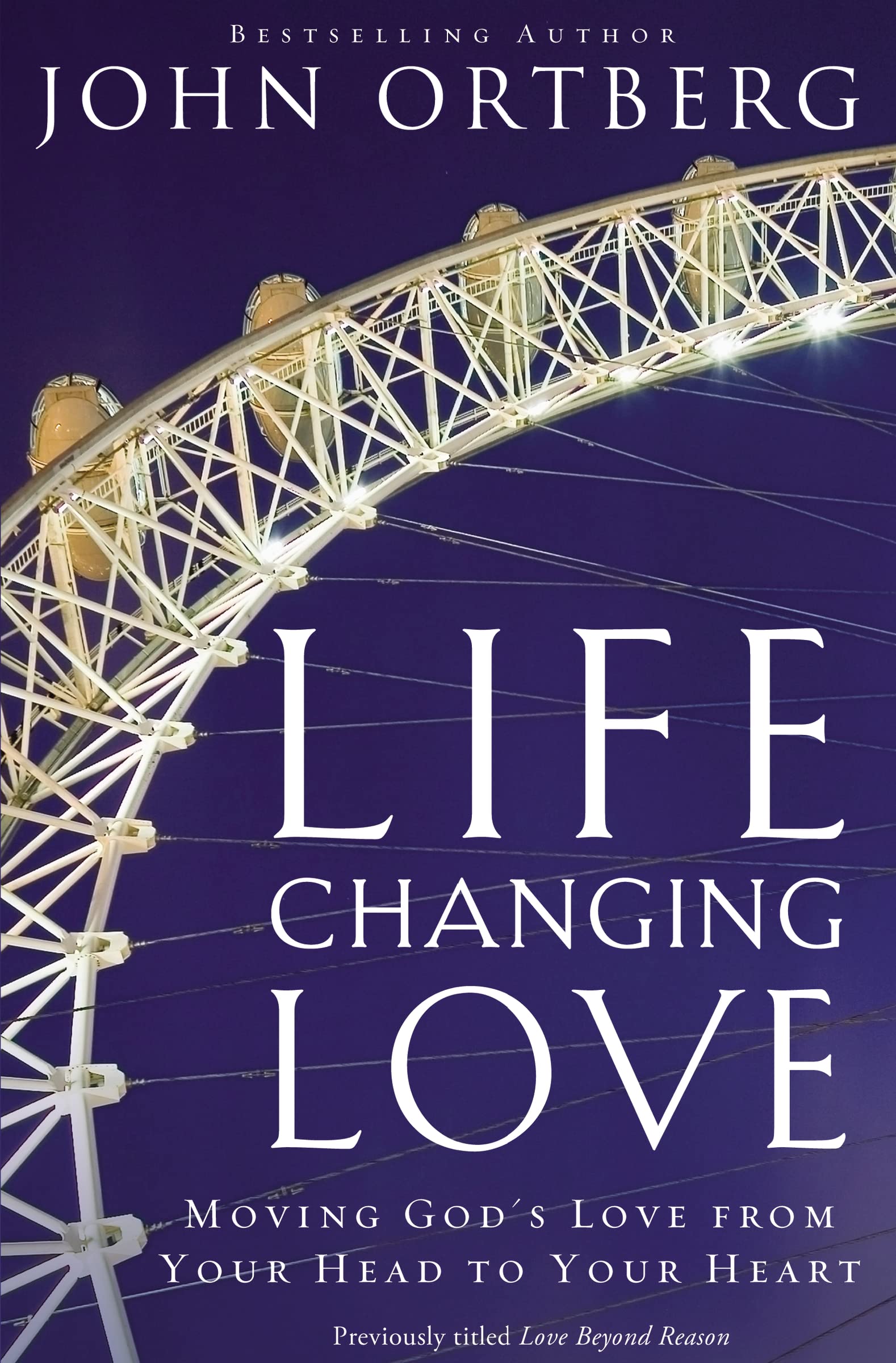 Life Changing Love By Ortberg John