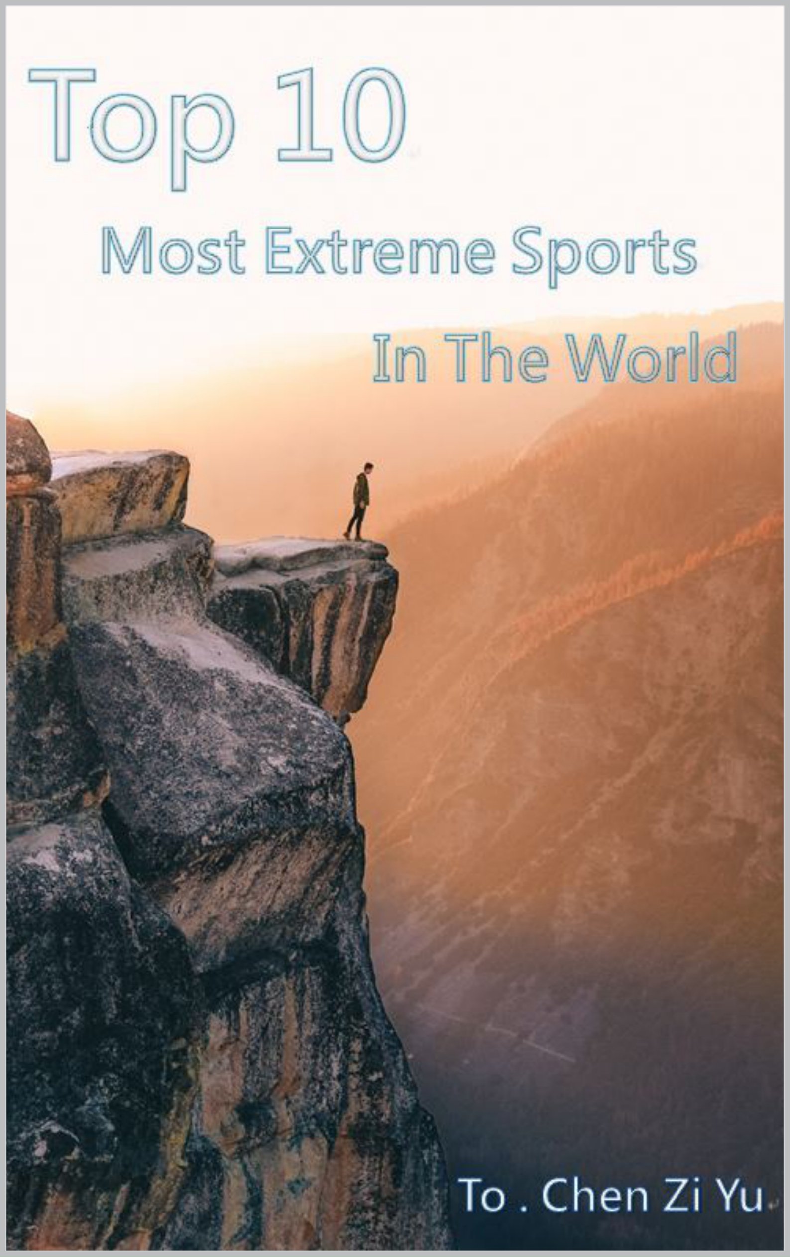 Adrenaline Rush: Exploring the Top 10 Most Extreme Sports Globally