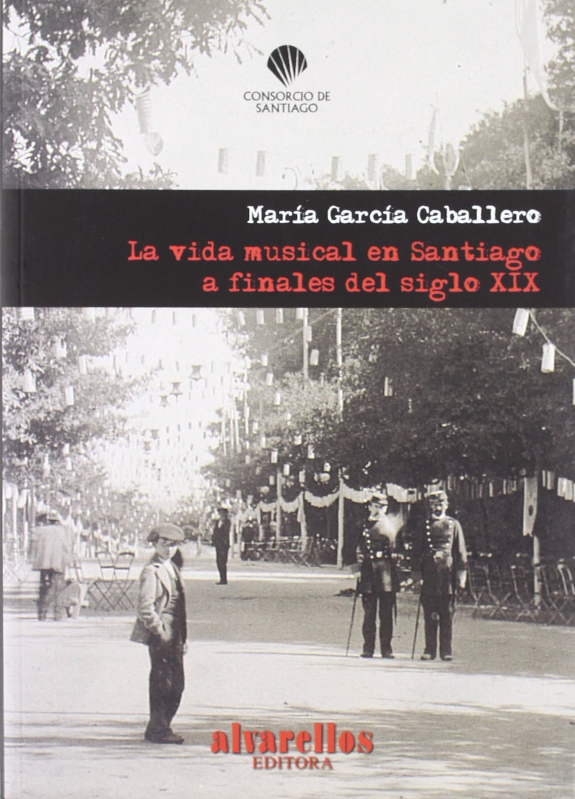 La vida musical en Santiago fin XIXe édition critique de référence Chili