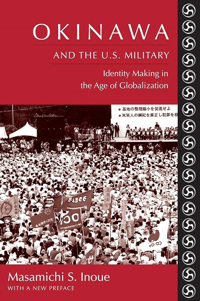 Okinawa and the U.S. Military: Identity Making in the Age of