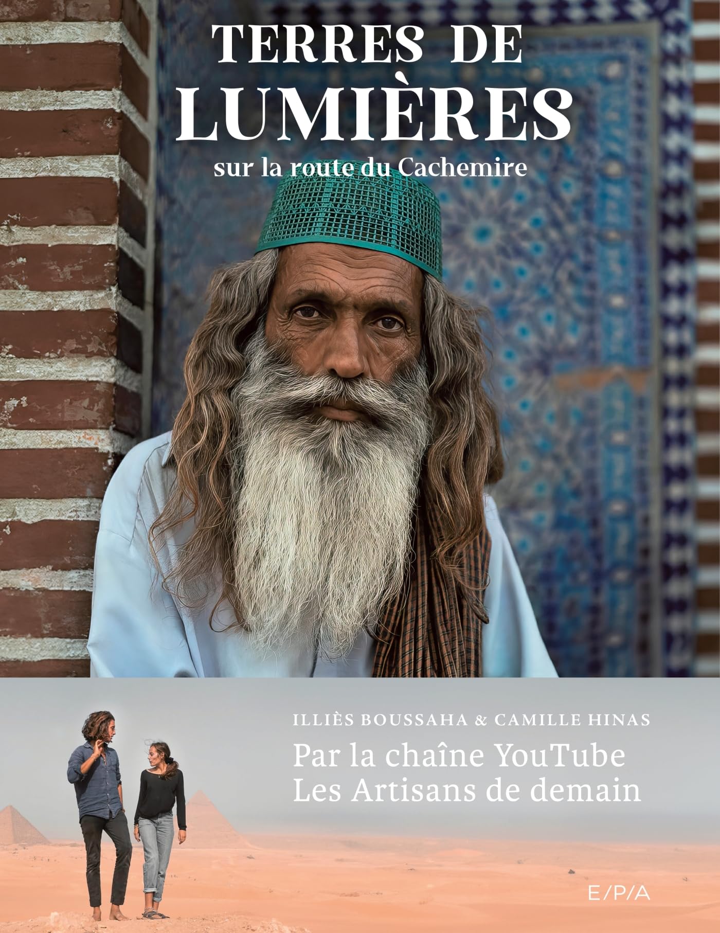 Terres de lumières: Sur la route du Cachemire