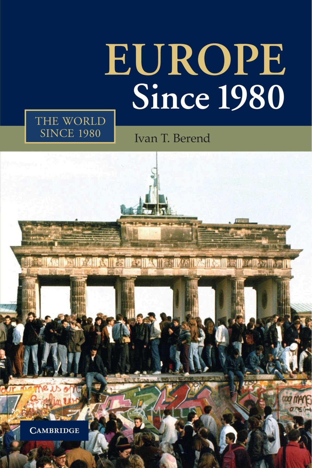 Europe Since 1980 (The World Since 1980),Ivan T. Berend