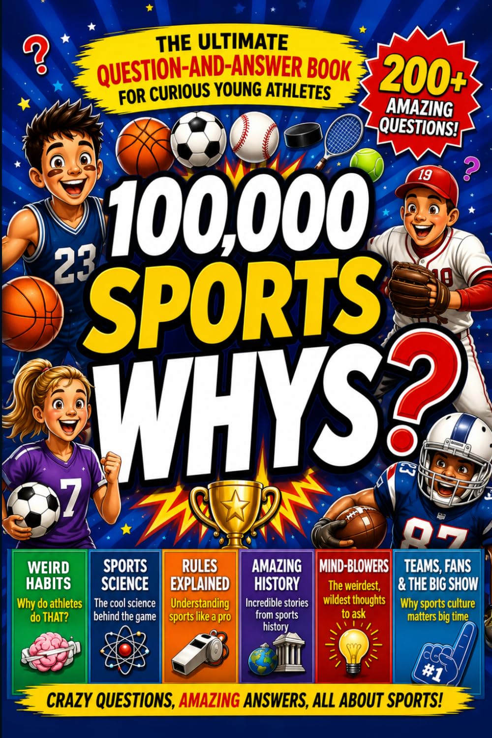 100000 Whys Book for Kids: Sports Edition: The Amazing Question-and-Answer Encyclopedia for Curious Young Athletes [Fun Facts with Trivia for Smart Children Ages 6-12]