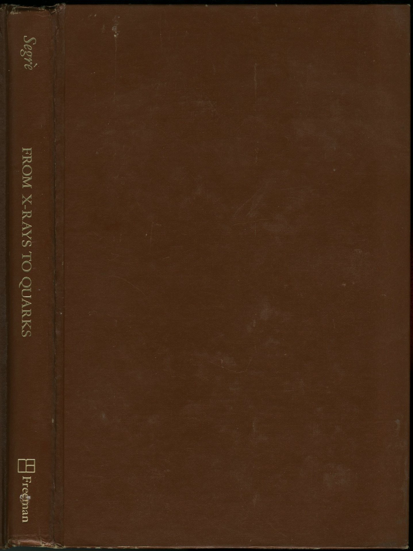 Buy From X-rays to Quarks: Modern Physicists and Their Discoveries — BookShops.in