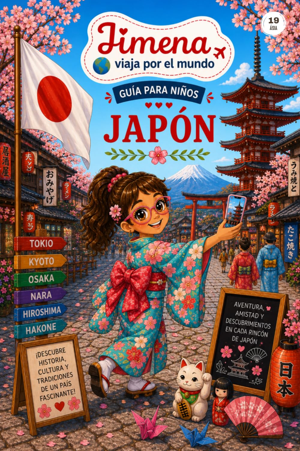 Guía de Japón para niños: Viaja, aprende y descubre con Jimena (Jimena viaja por el mundo)