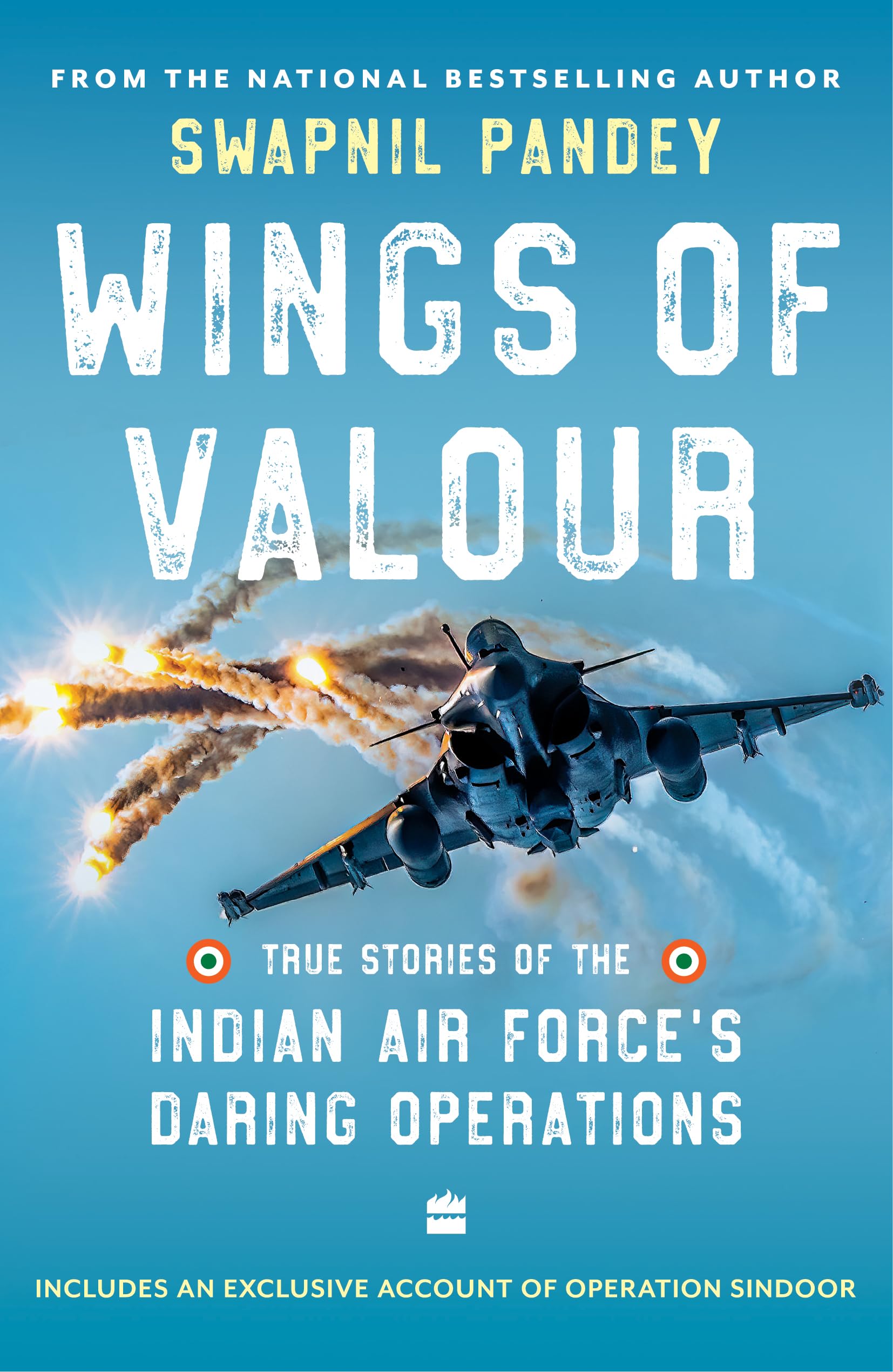 Wings of Valour : True Stories of the Indian Ai. Pandey**