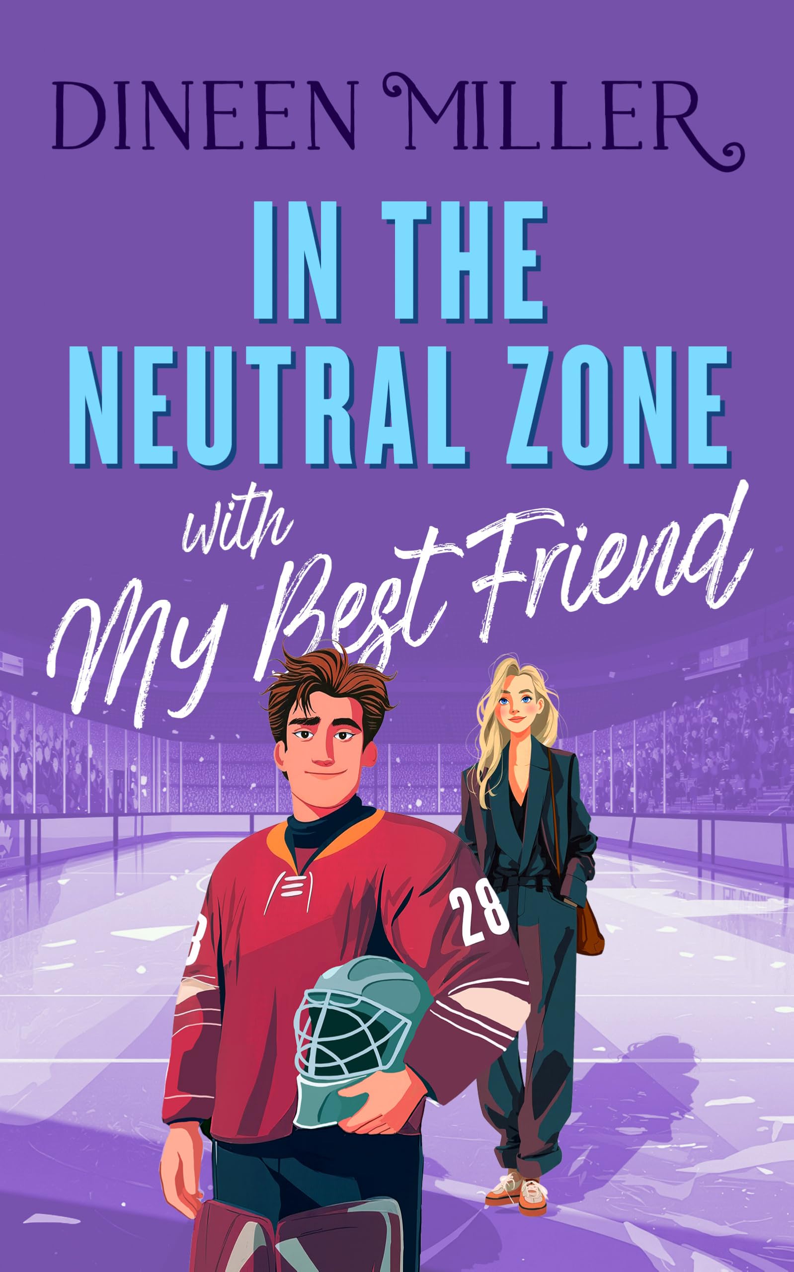 In the Neutral Zone with my Best Friend: A Sweet Hockey Romcom (Romancing the Sun Kings)