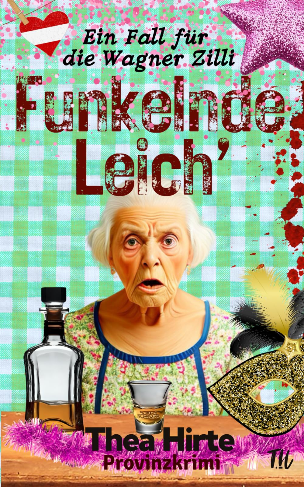 Funkelnde Leich': Provinzkrimi (Die Wagner Zilli ermittelt)