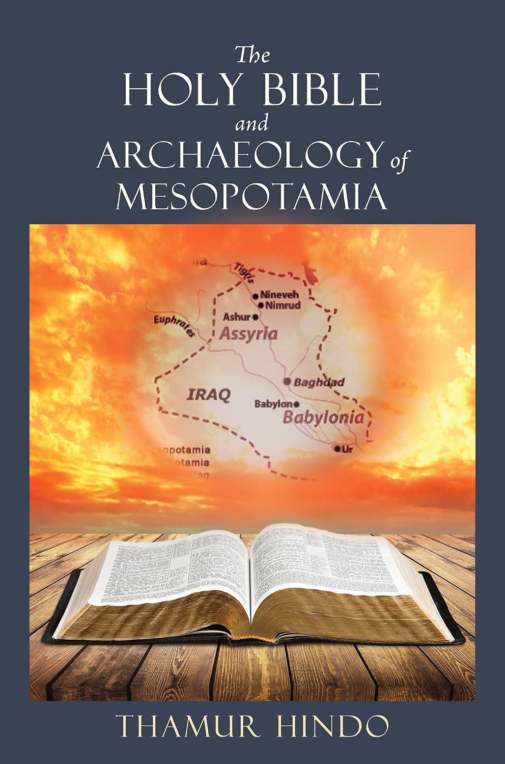 THE HOLY BIBLE AND ARCHAEOLOGY OF MESOPOTAMIA