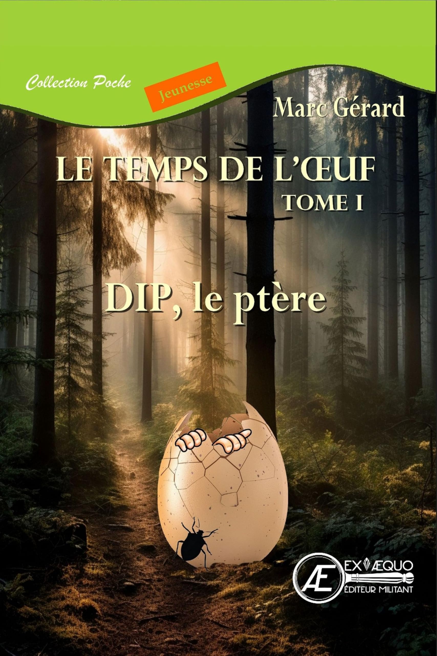 Dip Le ptère - format poche: Le temps de l'oeuf - tome 1