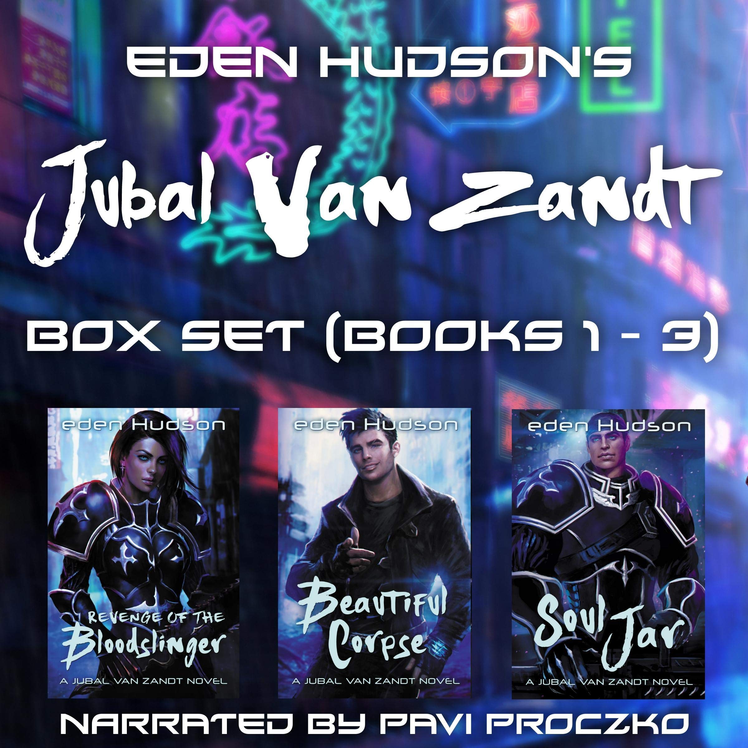 Jubal van Zandt Books 1 - 3 (Revenge of the Bloodslinger, Beautiful Corpse, Soul Jar)