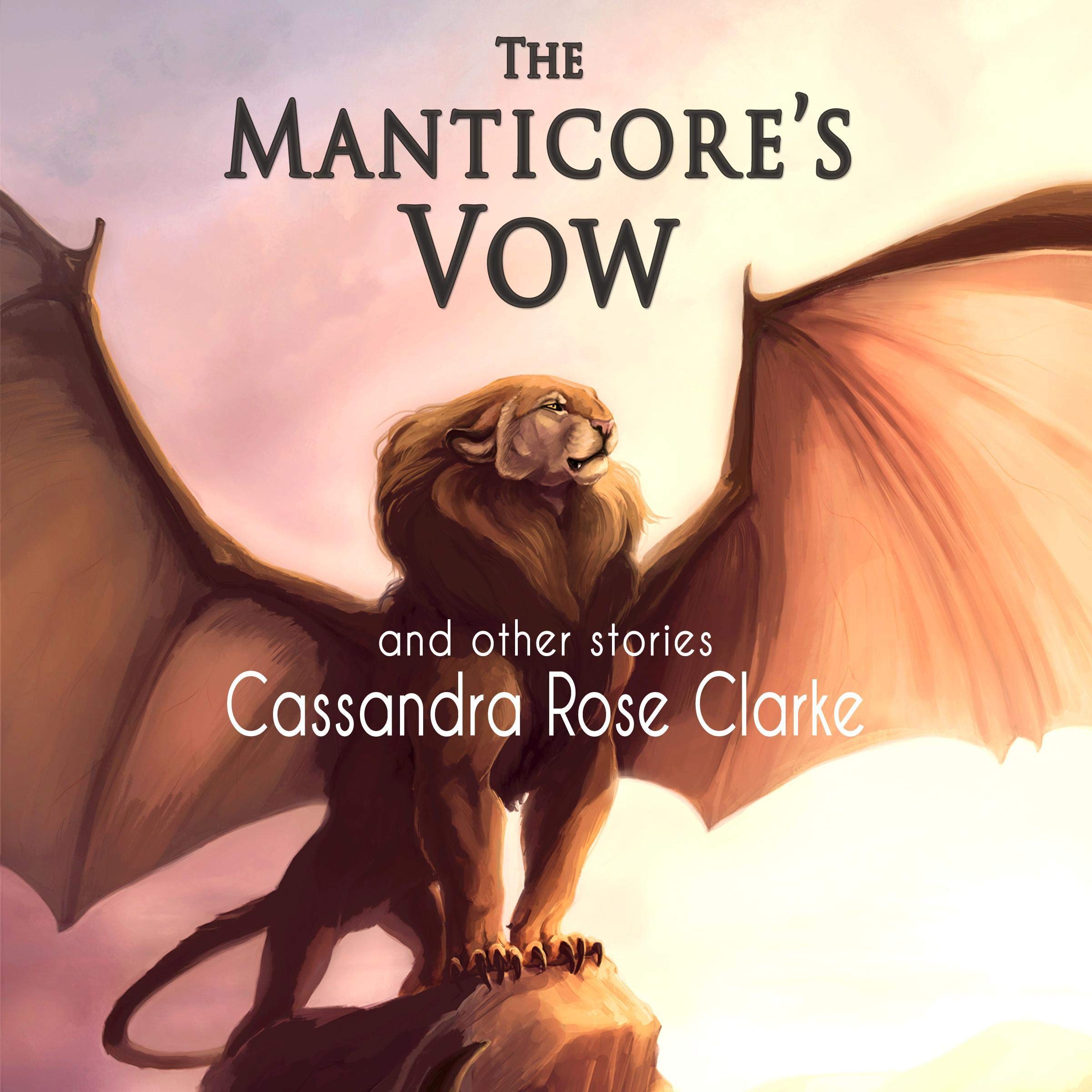 The Manticore's Vow and Other Stories