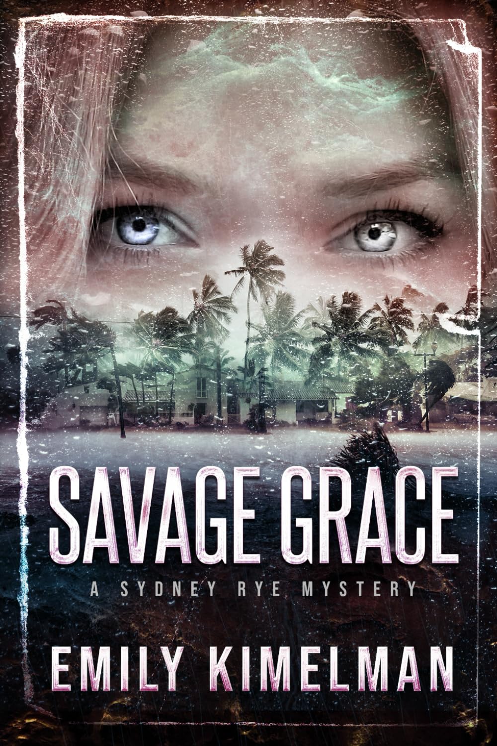 Savage Grace: A Sydney Rye Mystery: 12 (Sydney Rye Mysteries)
