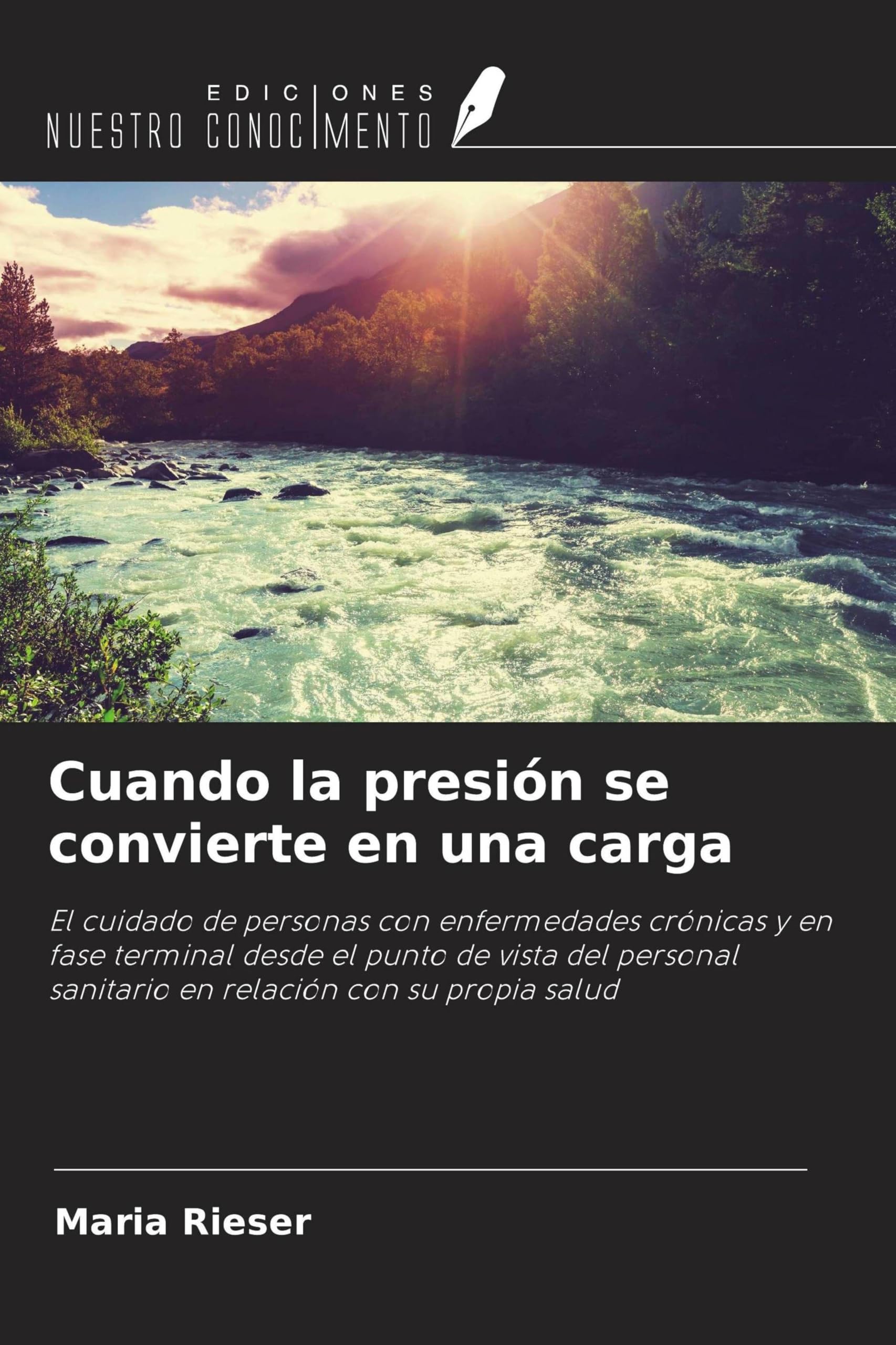 Cuando la presión se convierte en una carga: El cuidado de personas con enfermedades crónicas y en fase terminal desde el punto de vista del personal sanitario en relación con su propia salud