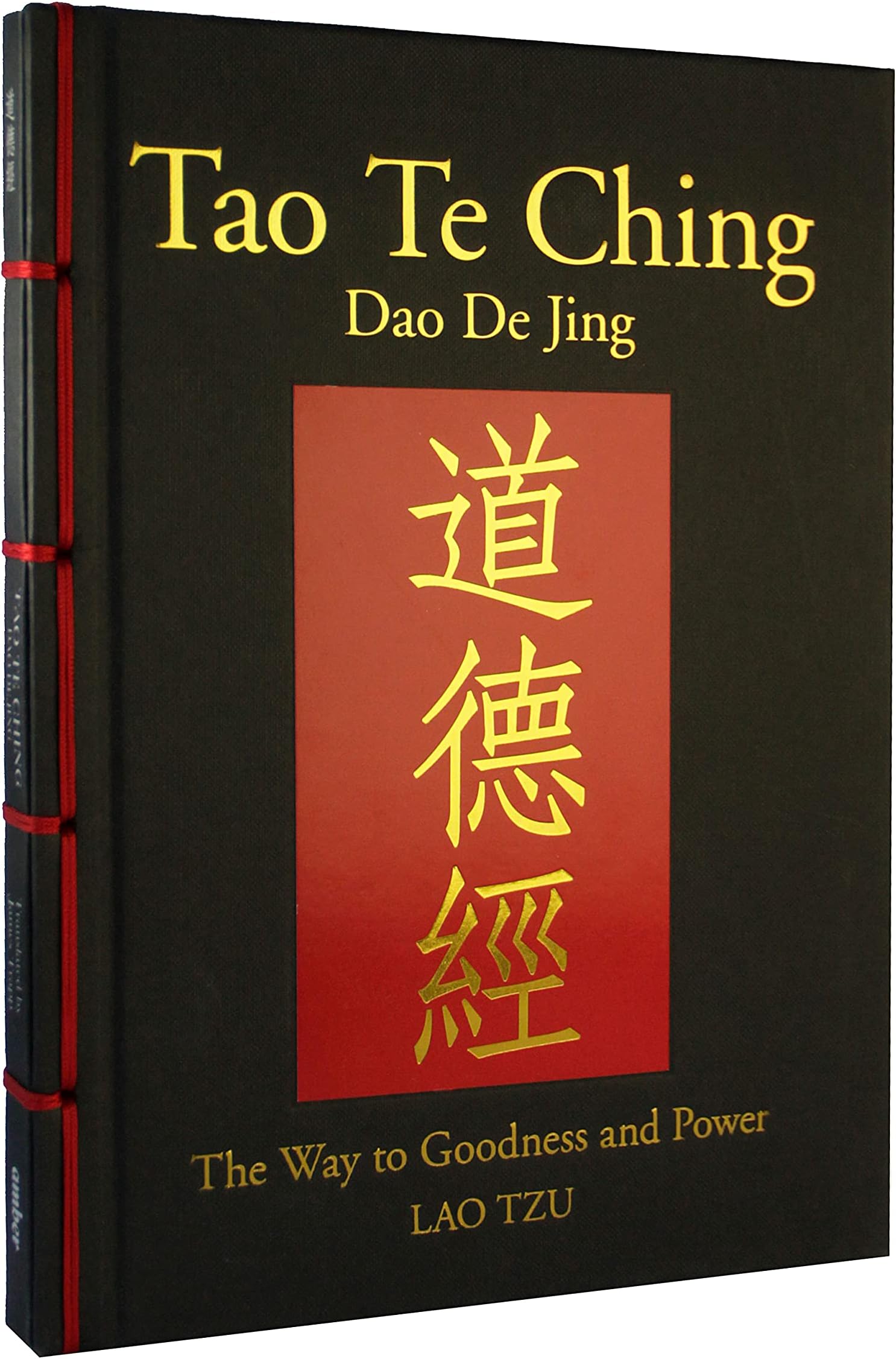 Tao Te Ching (Dao de Jing): The Way to Goodness and Power (Chinese Bound)