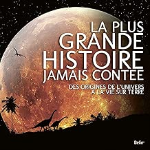 Download La plus grande histoire jamais contée - Des origines de l'univers à la vie sur Terre PDF