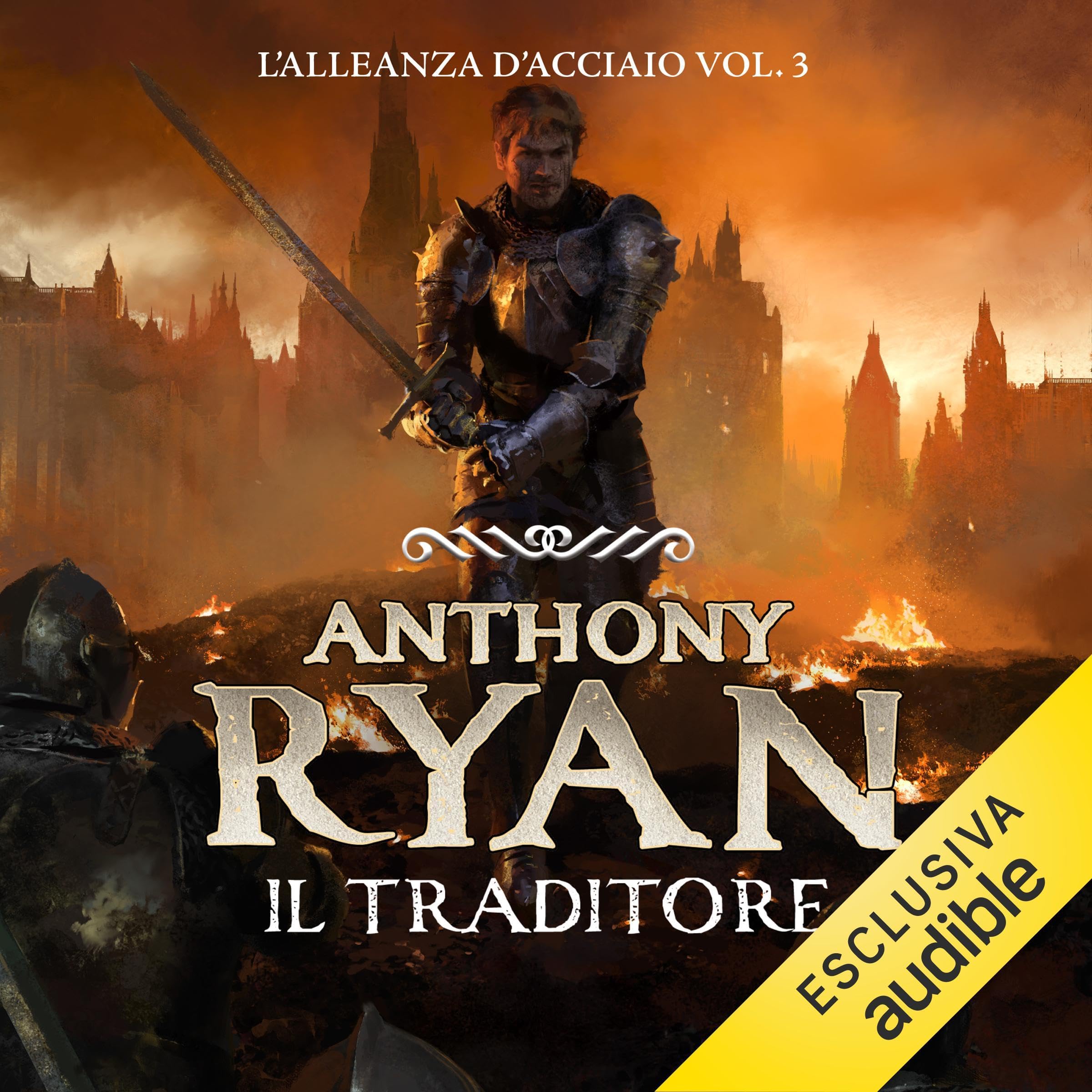 Il traditore: L'Alleanza d'Acciaio, Vol. 3