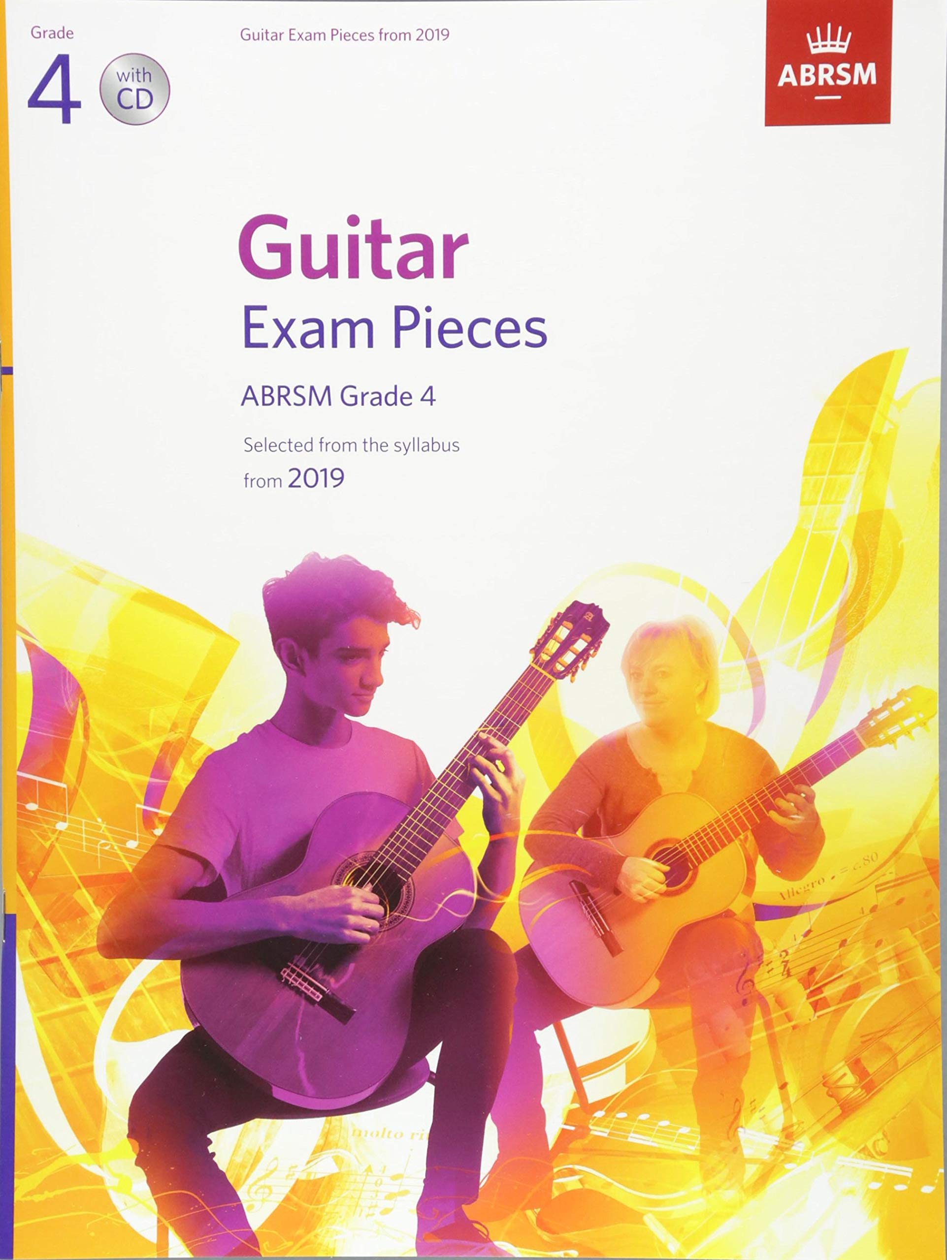 Guitar Exam Pieces from 2019, ABRSM Grade 4, with CD: Selected from the syllabus starting 2019 (ABRSM Exam Pieces)